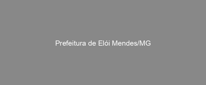 Provas Anteriores Prefeitura de Elói Mendes/MG